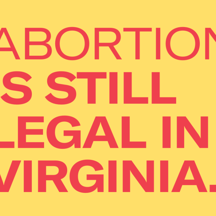 red text over yellow background: "Abortion is still legal in Virginia"